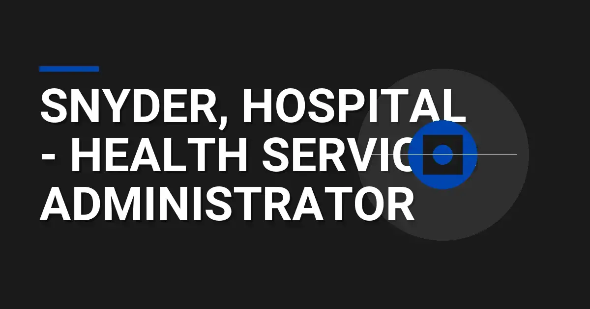 Snyder, Hospital - Health Services Administrator