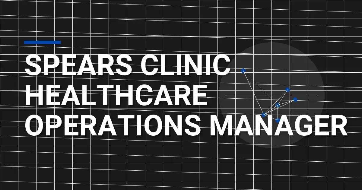 Spears Clinic Healthcare Operations Manager