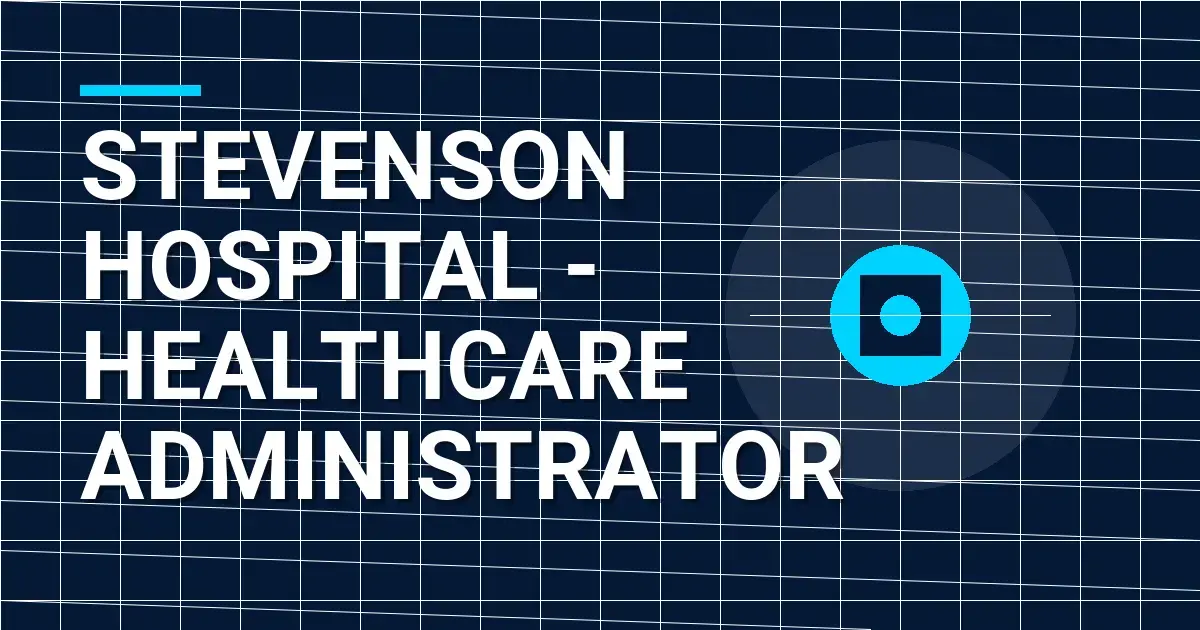Stevenson Hospital - Healthcare Administrator