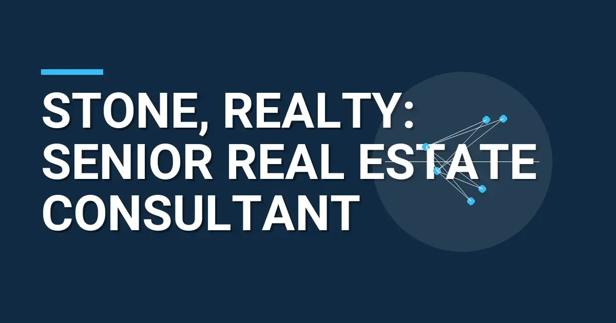 Stone, Realty: Senior Real Estate Consultant