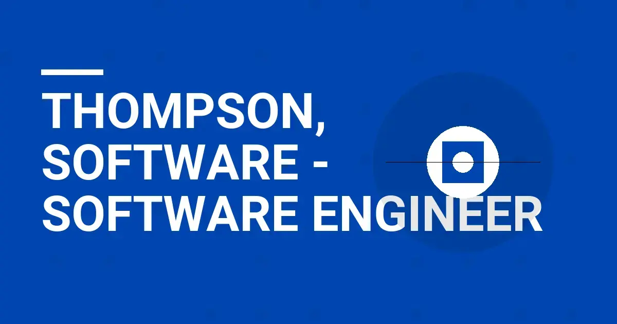 Thompson, Software - Software Engineer