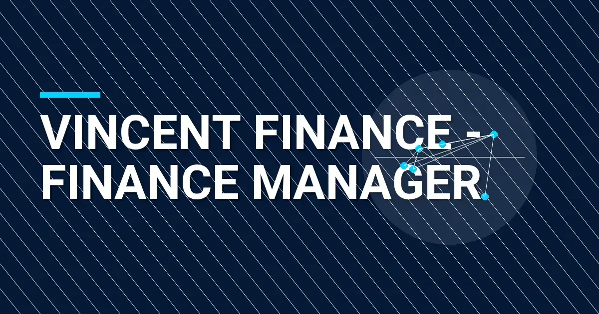 Vincent Finance - Finance Manager