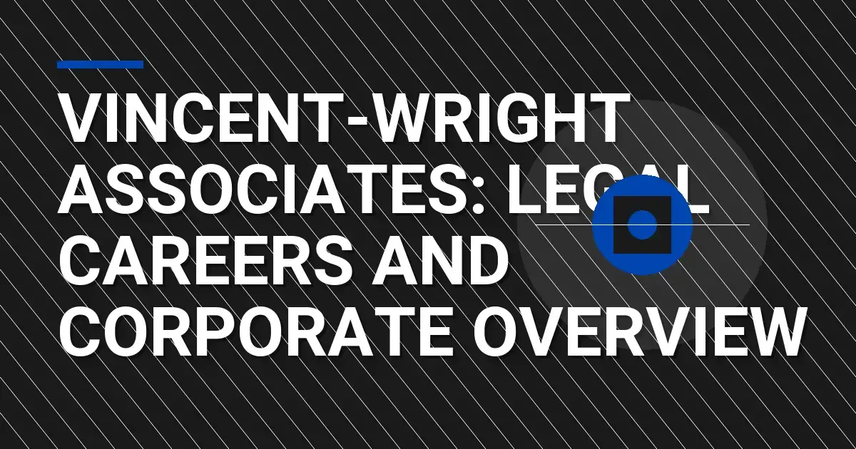 Vincent-Wright Associates: Legal Careers and Corporate Overview