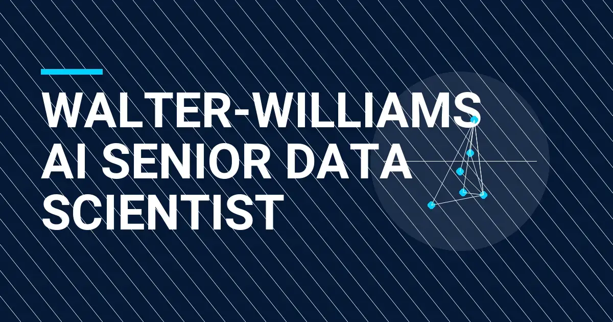Walter-Williams AI Senior Data Scientist