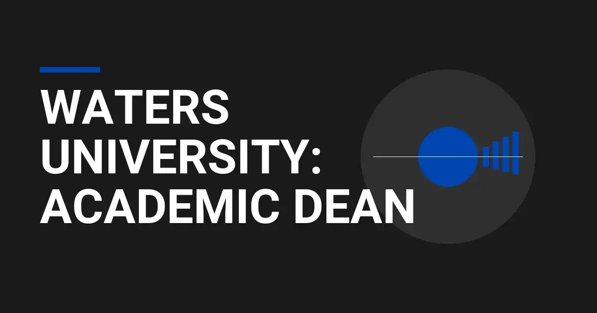 Waters University: Academic Dean