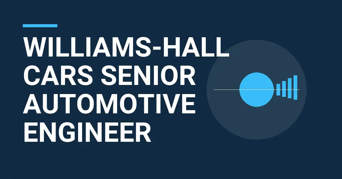 Williams-Hall Cars Senior Automotive Engineer