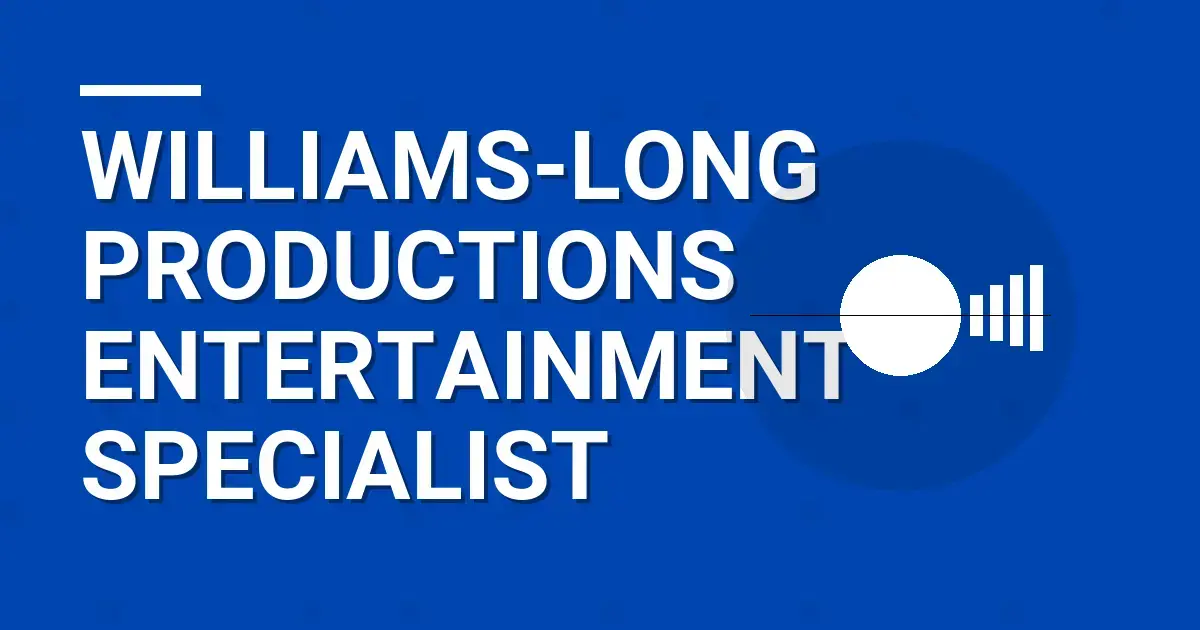 Williams-Long Productions Entertainment Specialist