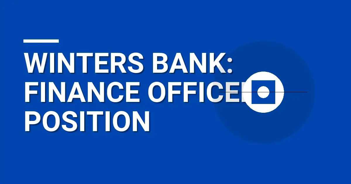 Winters Bank: Finance Officer Position