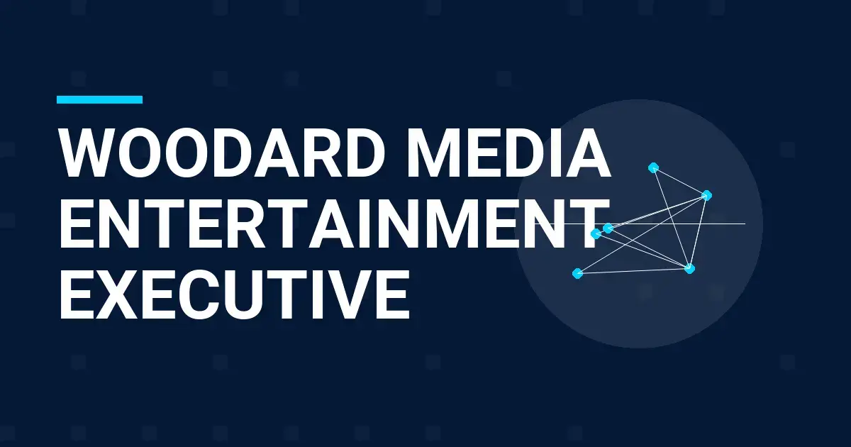 Woodard Media Entertainment Executive