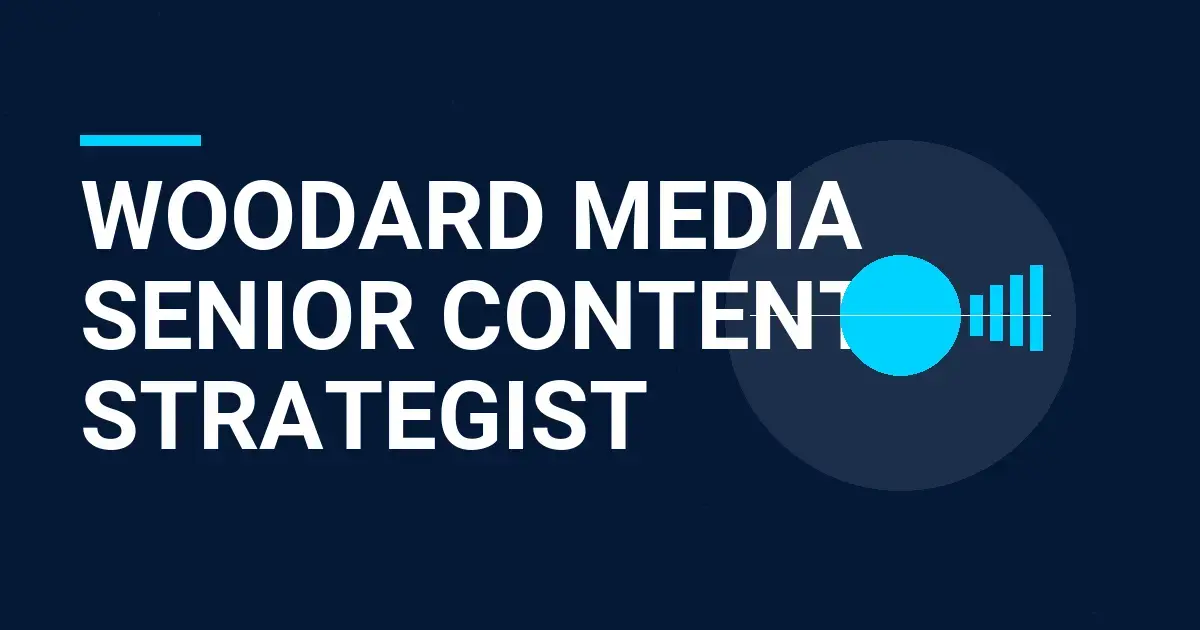 Woodard Media Senior Content Strategist