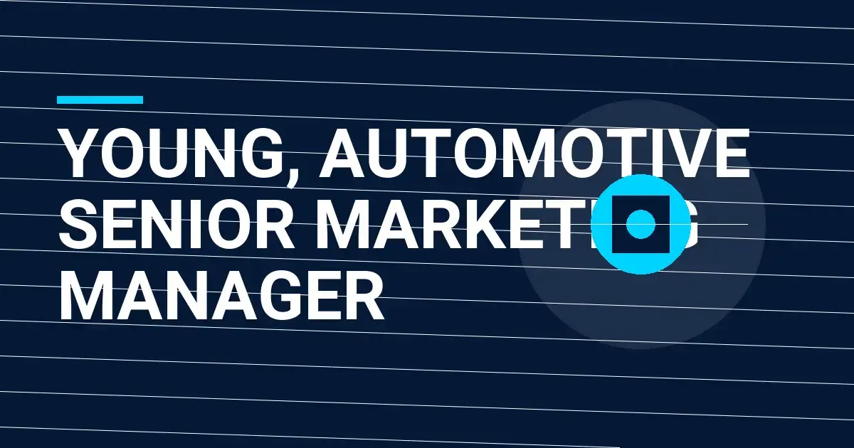 Young, Automotive Senior Marketing Manager