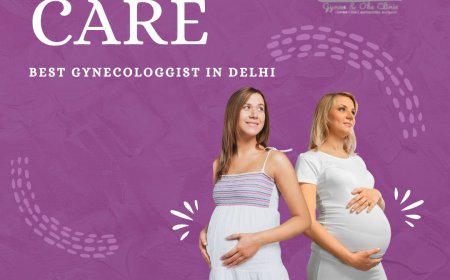Best gynecologist in delhi : Why Choosing the Right Gynecologist Matters