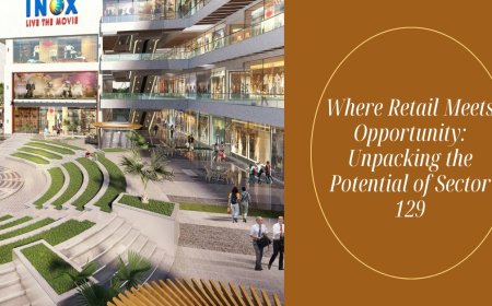 Where Retail Meets Opportunity: Unpacking the Potential of Sector 129