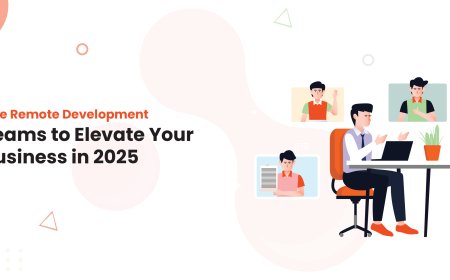 Hire Remote Development Teams to Elevate Your Business in 2025