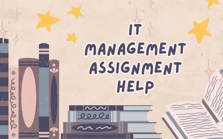Get Reliable IT Management Assignment Help and Boost Your Grades